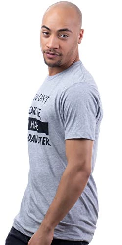 You Can't Scare Me, I Have Daughters | Funny Dad Daddy Cute Joke Men T-Shirt 4 You Can't Scare Me, I Have Daughters | Funny Dad Daddy Cute Joke Men T-Shirt - Image 2