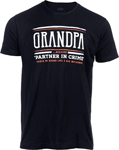Grandpa, Because Partner In Crime Sounds Like Bad Influence | Funny Father's Day Tee Shirt, Grandfather T-Shirt 3 Grandpa, Because Partner In Crime Sounds Like Bad Influence | Funny Father's Day Tee Shirt, Grandfather T-Shirt