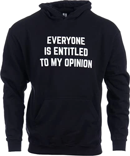 Everyone Is Entitled To My Opinion | Funny Sarcastic Comment Sarcasm Humor Saying Phrase For Men Women T-Shirt 3 Everyone Is Entitled To My Opinion | Funny Sarcastic Comment Sarcasm Humor Saying Phrase For Men Women T-Shirt