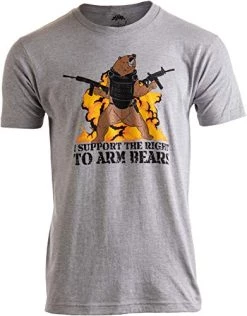 I Support The Right To Arm Bears | Dad Joke Funny Pun Gun Joke Men Women T-Shirt