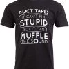 Duct Tape Can't Fix Stupid, But Can Muffle The Sound | Funny Men Sarcasm T-Shirt 1 Duct Tape Can't Fix Stupid, But Can Muffle The Sound | Funny Men Sarcasm T-Shirt -T-Shirt Store 4103DxfWR3L 1