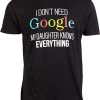 My Daughter Knows Everything | Funny Dad Father Joke T-Shirt
