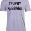 Trophy Husband | Funny Dad Joke Groom Humor Marriage Anniversary Hubby Saying Cute Dude Men's T-Shirt 1 Trophy Husband | Funny Dad Joke Groom Humor Marriage Anniversary Hubby Saying Cute Dude Men's T-Shirt -T-Shirt Store 416QVytV0tS