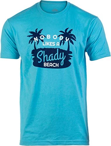 Nobody Likes A Shady Beach | Funny Sarcastic Phrase Saying Comment Joke Cruise Ship Cruising T-Shirt For Men 3 Nobody Likes A Shady Beach | Funny Sarcastic Phrase Saying Comment Joke Cruise Ship Cruising T-Shirt For Men