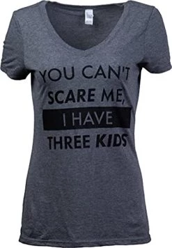 You Can't Scare Me, I Have Children | Funny Mom Mommy Mama Cute Joke Women V-Neck T-Shirt