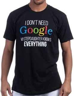 My Stepdaughter Knows Everything | Funny Stepdad Step Dad Daughter Father Joke T-Shirt