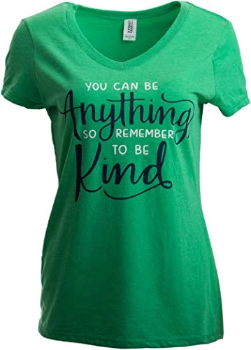 You Can Be Anything, So Be Kind | Nice Positive Teacher V-Neck T-Shirt For Women 3 You Can Be Anything, So Be Kind | Nice Positive Teacher V-Neck T-Shirt For Women