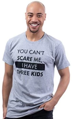 You Can't Scare Me, I Have Daughters | Funny Dad Daddy Cute Joke Men T-Shirt