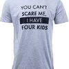 You Can't Scare Me, I Have Daughters | Funny Dad Daddy Cute Joke Men T-Shirt -T-Shirt Store 41CKFsUQmTS 1