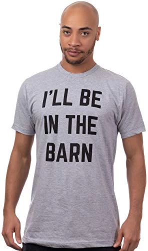 I'll Be In The Barn | Funny Dad Joke Grandpa Woodwork Workshop Handyman Auto Mechanic Manual Men T-Shirt 3 I'll Be In The Barn | Funny Dad Joke Grandpa Woodwork Workshop Handyman Auto Mechanic Manual Men T-Shirt - Image 2