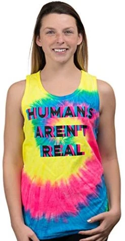 Humans Aren't Real | Funny Festival Hippy Rave Drug Tie Dye For Men Or Women Tank Top -T-Shirt Store 41G9bo2DY9L