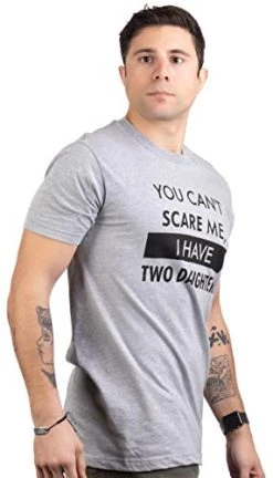 You Can't Scare Me, I Have Daughters | Funny Dad Daddy Cute Joke Men T-Shirt 9 You Can't Scare Me, I Have Daughters | Funny Dad Daddy Cute Joke Men T-Shirt -T-Shirt Store 41GQEGi99ML 1