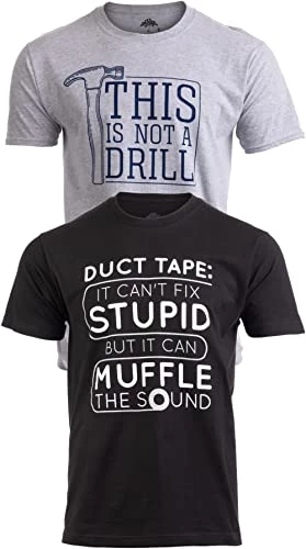 Duct Tape Can't Fix Stupid + Not A Drill - 2 Sarcastic Tee Shirt Bundle - Two Funny Sarcasm T-Shirts 3 Duct Tape Can't Fix Stupid + Not A Drill - 2 Sarcastic Tee Shirt Bundle - Two Funny Sarcasm T-Shirts