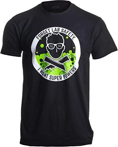 Forget Lab Safety, I Want Super Powers | Funny Science Teacher Men Women T-Shirt 8 Forget Lab Safety, I Want Super Powers | Funny Science Teacher Men Women T-Shirt - Image 6