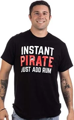 Instant Pirate, Just Add Rum | Funny Cruise Ship Costume Joke Saying Men Women T-Shirt -T-Shirt Store 41HyLiYkPKL 2