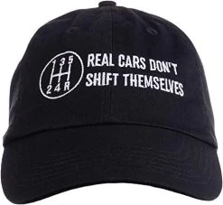 Real Cars Don't Shift Themselves | Funny Auto Racing Mechanic Manual Baseball Cap Dad Hat Black