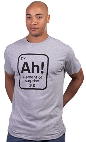 Ah! The Element Of Surprise | Funny Science Teacher Sarcastic Joke Saying Comment Phrase Men T-Shirt 4 Ah! The Element Of Surprise | Funny Science Teacher Sarcastic Joke Saying Comment Phrase Men T-Shirt - Image 2