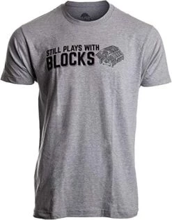 Still Plays With Blocks Tee | Funny Engine Mechanic Car Guy Truck Repair Men T-Shirt 11 Still Plays With Blocks Tee | Funny Engine Mechanic Car Guy Truck Repair Men T-Shirt -T-Shirt Store 41M6y9qx8IL. AC