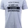 You Can't Scare Me, I Have Daughters | Funny Dad Daddy Cute Joke Men T-Shirt 2 You Can't Scare Me, I Have Daughters | Funny Dad Daddy Cute Joke Men T-Shirt -T-Shirt Store 41Mvuk5jHmL
