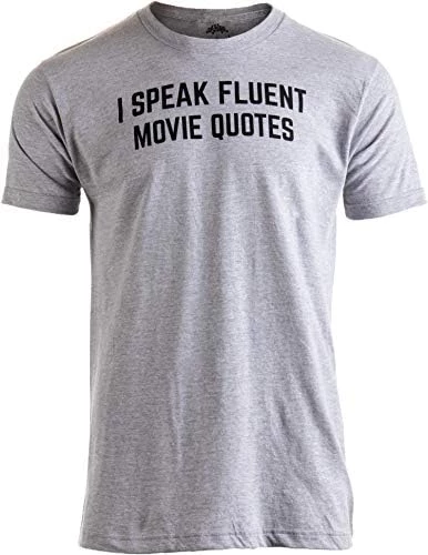I Speak Fluent Movie Quotes | Funny Film Fan Sarcasm Humor Men Women T-Shirt 9 I Speak Fluent Movie Quotes | Funny Film Fan Sarcasm Humor Men Women T-Shirt - Image 7