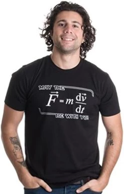 May The (F=m*dv/dt) Be With You | Funny Physics Science Unisex T-Shirt 11 May The (F=m*dv/dt) Be With You | Funny Physics Science Unisex T-Shirt -T-Shirt Store 41Pj6ALq pL. AC 1