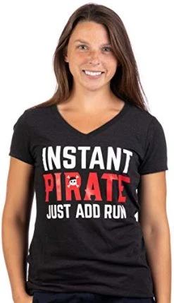 Instant Pirate, Just Add Rum | Funny Cruise Ship Costume Joke Saying Women V-Neck T-Shirt