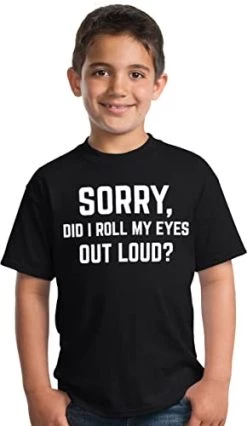 Sorry, Did I Roll My Eyes Out Loud? | Funny Sarcastic Joke T-Shirt Sarcasm Humor Shirt For Men Women Kids -T-Shirt Store 41TFoY5nHkL