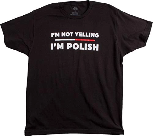 I'm Not Yelling, I'm Polish | Funny Poland Polish-American Polska Pride T-Shirt 5 I'm Not Yelling, I'm Polish | Funny Poland Polish-American Polska Pride T-Shirt - Image 3