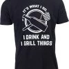 That's What I Do, I Drink And I Grill Things | Funny BBQ Grilling, Griller Geek Dad Shirt For Men