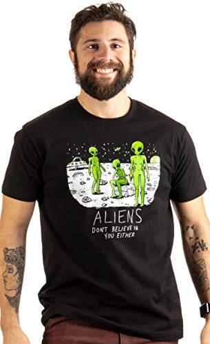 Aliens Don't Believe In You, Either | Funny UFO Hunter Space Men Women T-Shirt 3 Aliens Don't Believe In You, Either | Funny UFO Hunter Space Men Women T-Shirt - Image 2