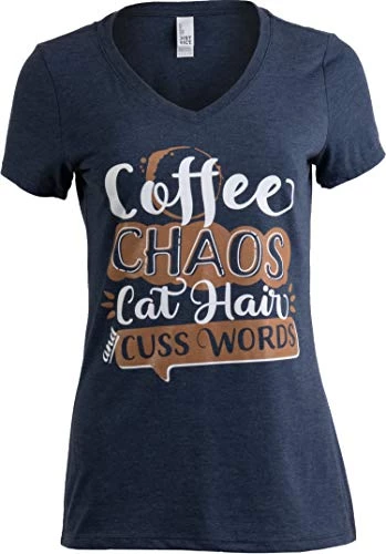 Coffee, Chaos, Cat Hair, Cusswords | Funny Sassy Sarcastic V-Neck T-Shirt For Women - (Vneck,S) 3 Coffee, Chaos, Cat Hair, Cusswords | Funny Sassy Sarcastic V-Neck T-Shirt For Women - (Vneck,S)