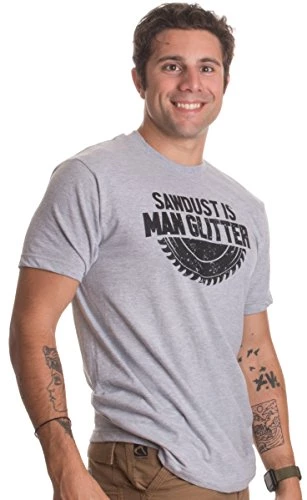 Sawdust Is Man Glitter | Funny Woodworking Wood Working Saw Dust Humor T-Shirt 3 Sawdust Is Man Glitter | Funny Woodworking Wood Working Saw Dust Humor T-Shirt - Image 2