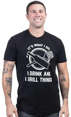 That's What I Do, I Drink And I Grill Things | Funny BBQ Grilling, Griller Geek Dad Shirt For Men -T-Shirt Store 41cBeAHGpDL