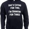 Ann Arbor T-shirt Co. Drinking For Three | Funny New Dad Father Pregnancy Maternity Hooded Sweatshirt Hoody -T-Shirt Store 41ceCNpZcuL