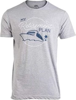My (Cruising) Retirement Plan | Cruise Ship Funny Joke Humor Men Women T-Shirt -T-Shirt Store 41eHOJ ZgHL. AC