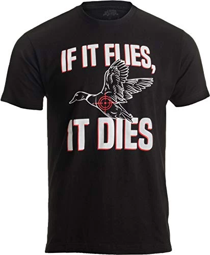 If It Flies, It Dies | Funny Duck Goose Grouse Bird Fowl Hunting Hunter T-Shirt 4 If It Flies, It Dies | Funny Duck Goose Grouse Bird Fowl Hunting Hunter T-Shirt - Image 2
