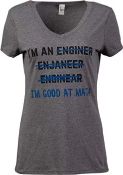 I'm An Enginer. Good At Math | Funny Engineer Engineering Civil Mechanical Electrical V-Neck T-Shirt For Women-(Vneck,2XL)
