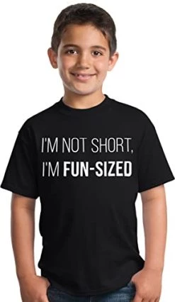 I'm Not Short, I Am Fun Sized | Funny Short Guy Fun-Sized Joke T-Shirt For Men Women Kid Child 8 I'm Not Short, I Am Fun Sized | Funny Short Guy Fun-Sized Joke T-Shirt For Men Women Kid Child -T-Shirt Store 41iIwb6OU9L