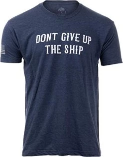 Don't Give Up The Ship & U.S. Sleeve Flag | Naval Veteran Sailor Style Navy Blue Graphic T-Shirt