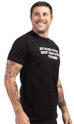 Just Because I'm Awake Does Not Mean I'm Ready To Do Things | Funny Sarcastic Joke T-Shirt For Men Women