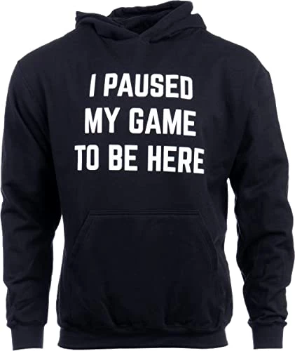 Ann Arbor T-shirt Co. I Paused My Game To Be Here | Funny Video Gamer Humor Joke For Men Women Hoodie Hoody Hooded Sweatshirt 3 Ann Arbor T-shirt Co. I Paused My Game To Be Here | Funny Video Gamer Humor Joke For Men Women Hoodie Hoody Hooded Sweatshirt
