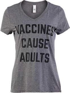 Vaccines Cause Adults | Funny Doctor Nurse Science Humor V-Neck T-Shirt For Women-(Vneck,2XL)