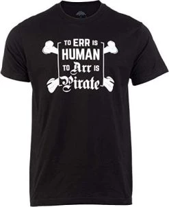 To ERR Is Human, To ARR Pirate | Funny Jolly Roger Pirate Flag Skull Crossbones Men Women T-Shirt -T-Shirt Store 41lelHOgOmL. AC