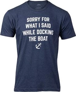 Boating Humor Tee Shirts - Funny Boat Captain, Nautical Fishing Joke T-Shirts For Men Or Women
