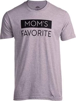 Mom's Favorite | Funny Son Brother Sibling Joke Mother's Day Holiday Family Humor T-Shirt For Men