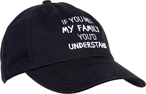 If You Met My Family, You'd Understand | Funny Family Humor Unisex Baseball Dad Hat Black 3 If You Met My Family, You'd Understand | Funny Family Humor Unisex Baseball Dad Hat Black