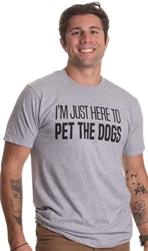 I'm Just Here To Pet The Dogs | Funny Doggo Good Boy Puppy Dad Father T-Shirt 6 I'm Just Here To Pet The Dogs | Funny Doggo Good Boy Puppy Dad Father T-Shirt - Image 4