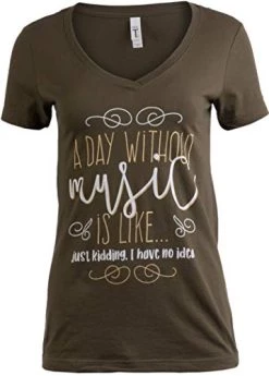 A Day Without Music Is Like⦠I Have No Idea | Cute Teen Girl Cool V-Neck T-Shirt-(Vneck,M) Olive Green