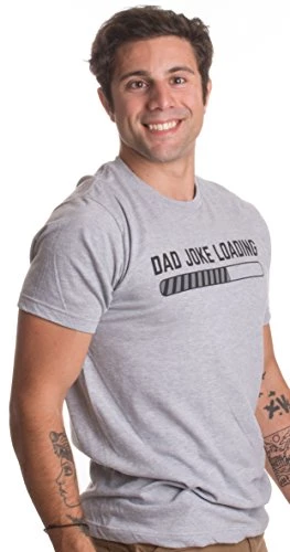 Dad Joke Tee Shirts | Funny, Silly Father Grandpa Pun Humor T-Shirts For Men And Women 3 Dad Joke Tee Shirts | Funny, Silly Father Grandpa Pun Humor T-Shirts For Men And Women