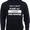 You Can't Scare Me, I Have Three Daughters | Funny Dad Daddy Joke Men T-Shirt -T-Shirt Store 41rwCQYPqzL